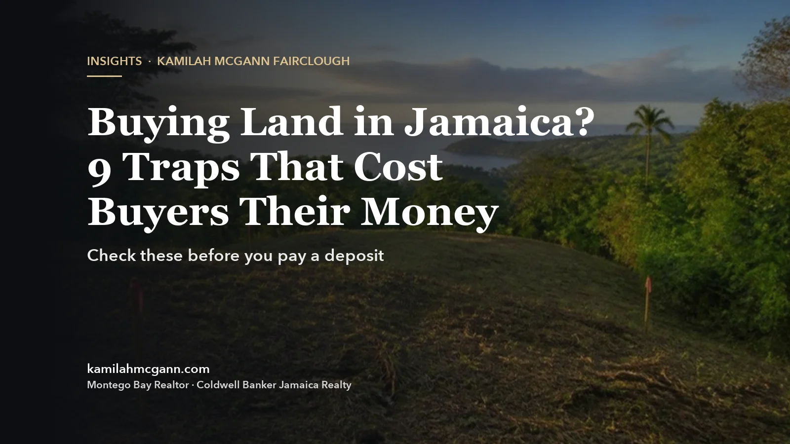 Cover: Buying Land in Jamaica? 9 Traps That Cost Buyers Their Money. A cleared hillside lot with survey pegs above the sea